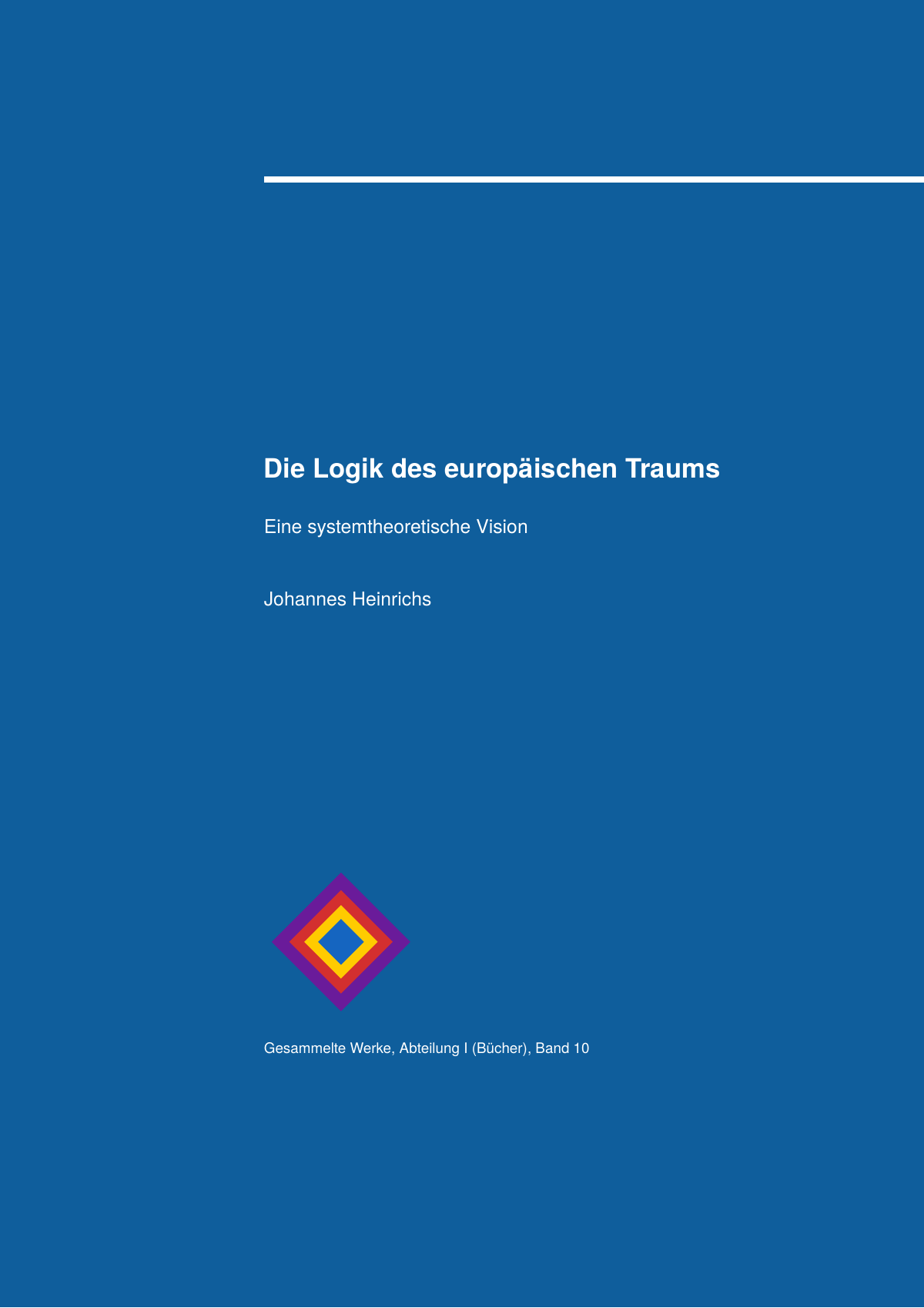 Die Lógica des europäischen Traums